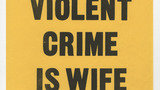 '25% of Violent Crime is Wife Assault' slogan poster