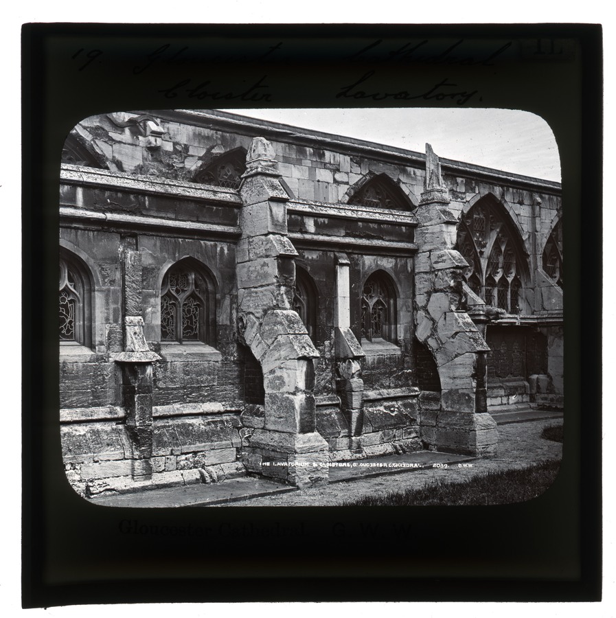 Gloucester Cathedral Cloister Lavatory; Gloucester Cathedral G.W.W. [sic] Â© University of Leeds